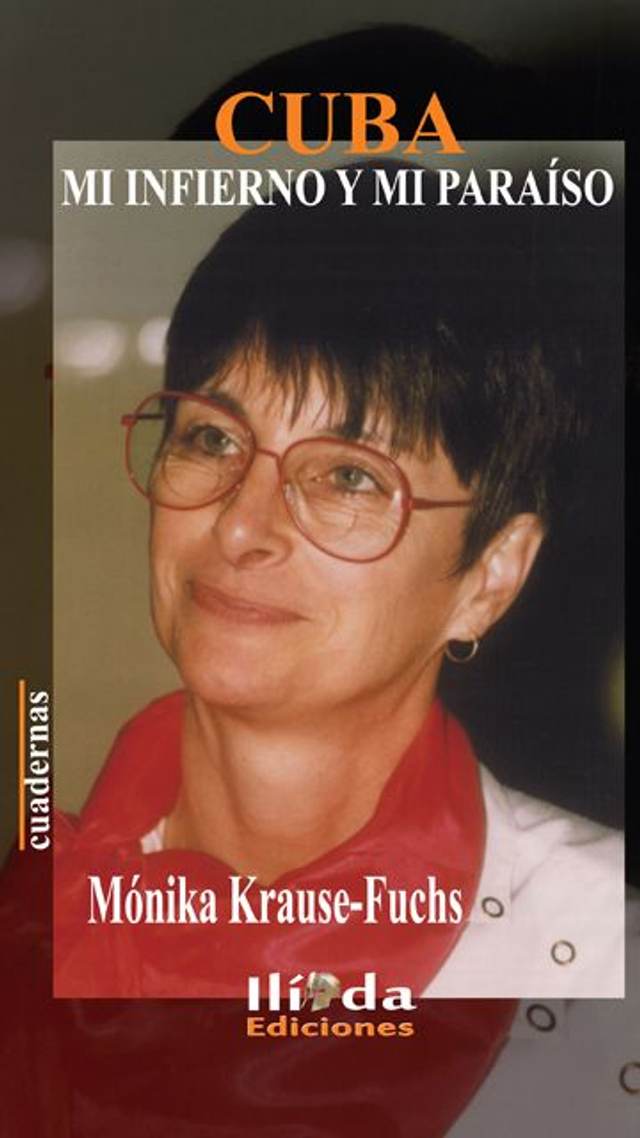 Cuba: Mi infierno y mi paraíso - Mónika Krause-Fuchs