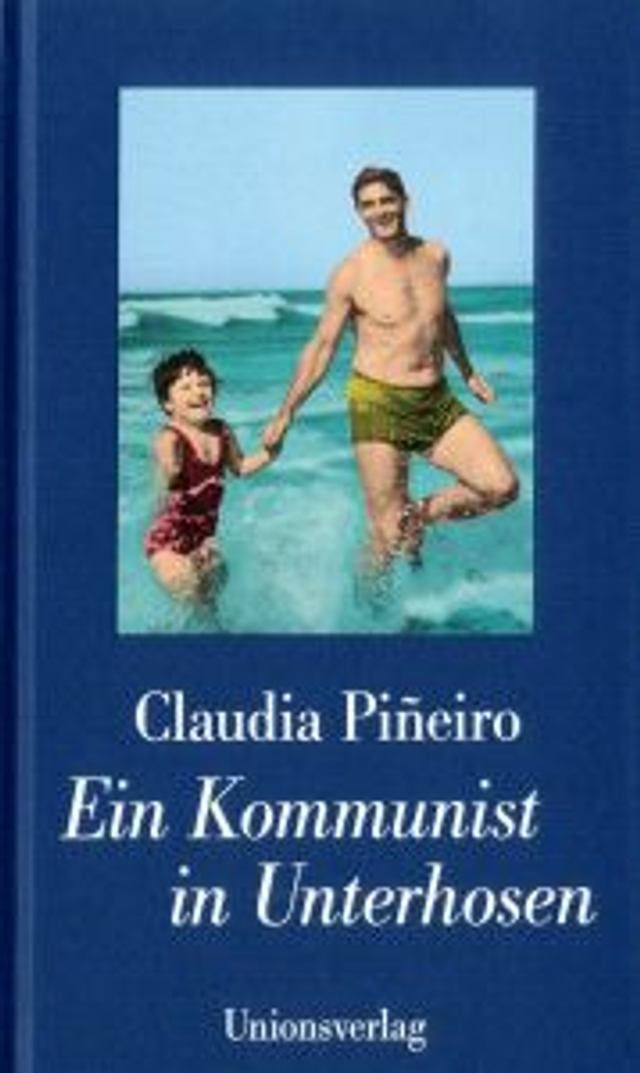 Ein Kommunist in Unterhosen - Claudia Piñeiro