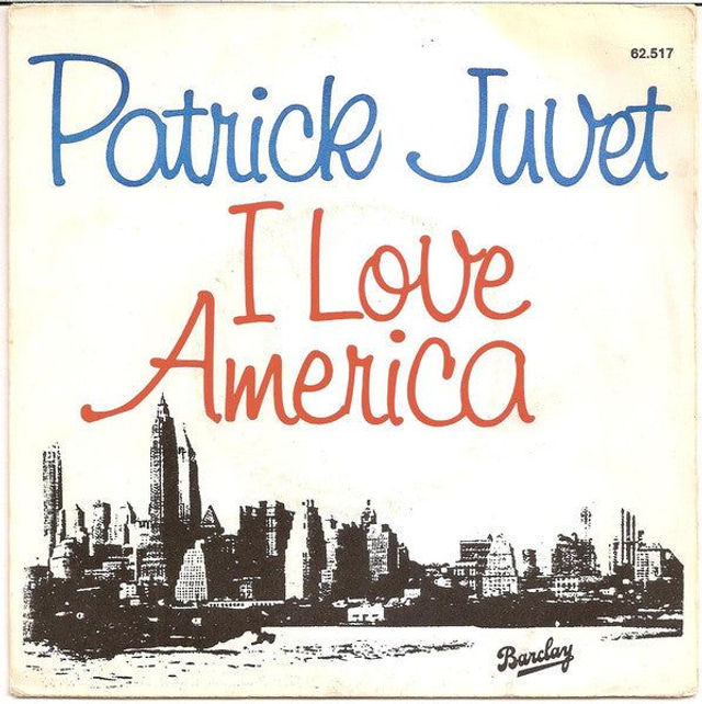 Patrick Juvet - I Love America