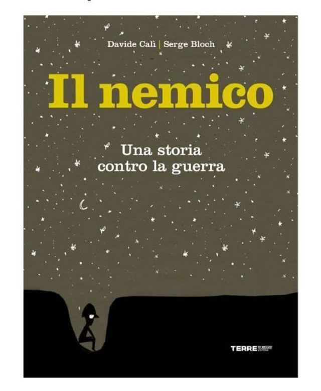 Il nemico. Una storia contro la guerra - di Davide Calì & Serge Bloch