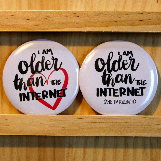 I&#039;m older than the internet