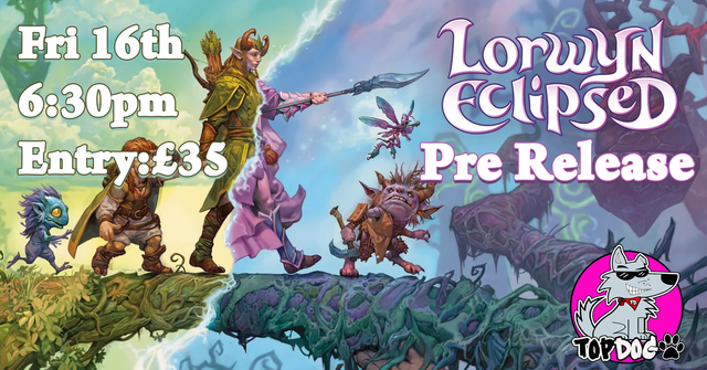 Lorwyn Eclipsed Pre release 16/01/26