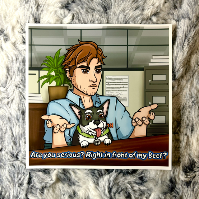 ‘Really? Right in front of my Beef?’ Dispatch Meme Print