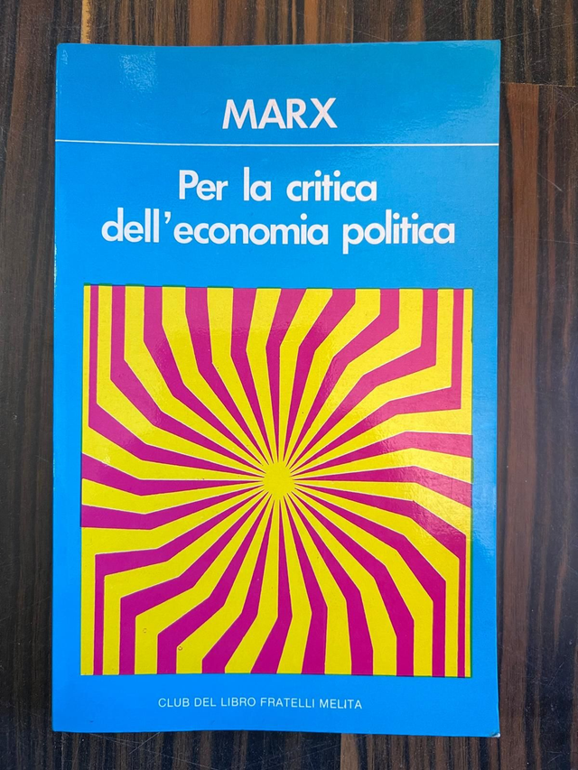Marx - Per la critica dell'economia politica (Club del Libro Fratelli Melita, 1981 - 1a ed.)