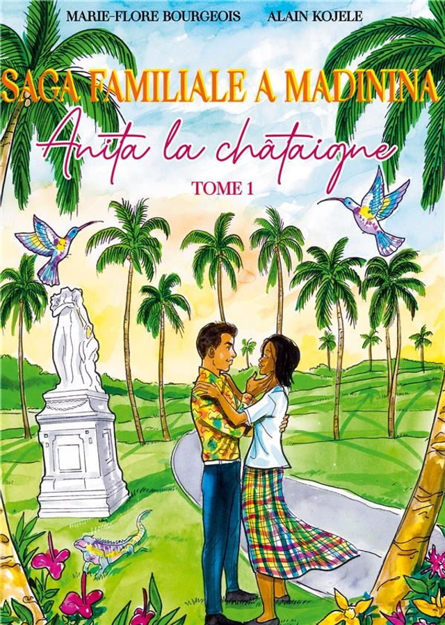Saga Familiale A Madinina Anita la Châtaigne - Tome 1