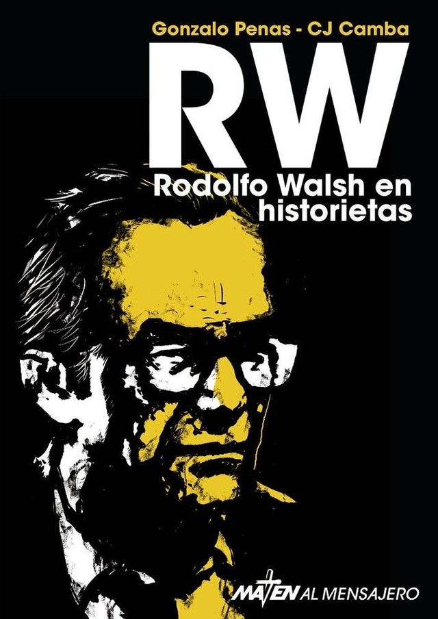 Rodolfo Walsh en historietas - Gonzalo Penas