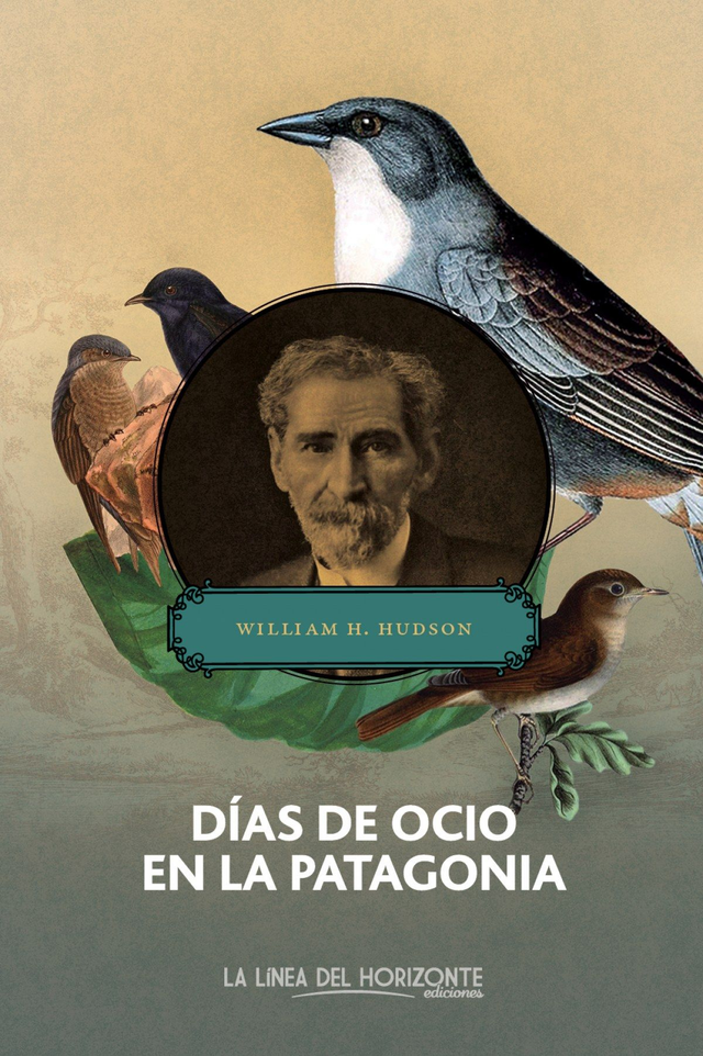 Días de ocio en la Patagonia - W. H. Hudson