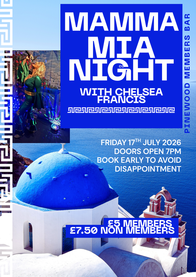 PINEWOOD LIVE - MAMMA MIA NIGHT WITH CHELSEA FRANCIS - NON MEMBER TICKET