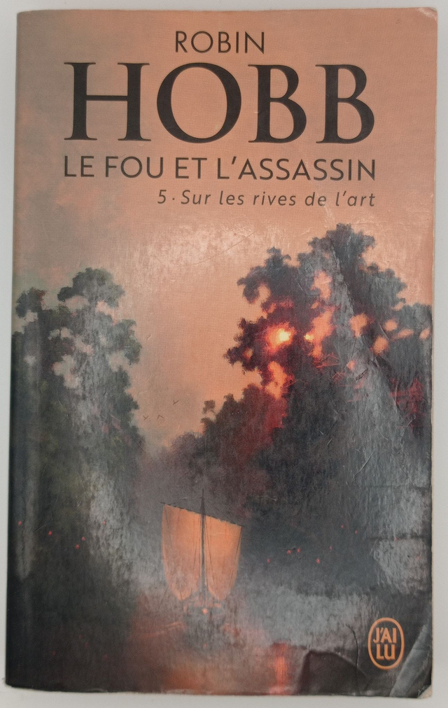 Le fou et l'assassin : tome 5 - sur les rives de l'art de Robin Hobb