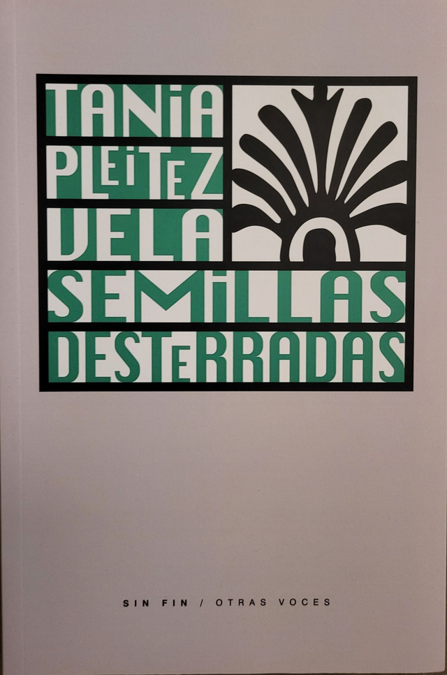 Semillas desterradas - Tania Pleitez Vela