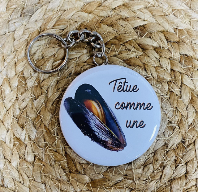Porte clé Têtue comme une moule