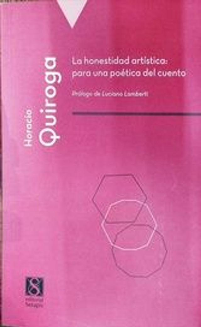 La honestidad artística: Para una poética del cuento - Horacio Quiroga