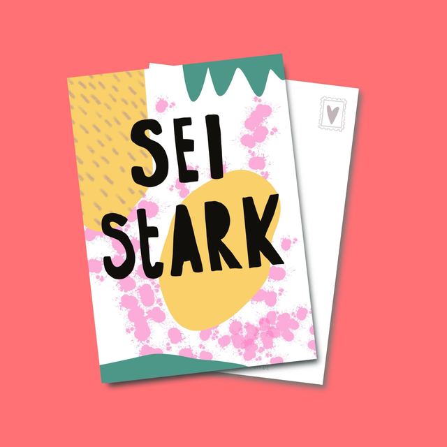Sei Stark - Postkarte
