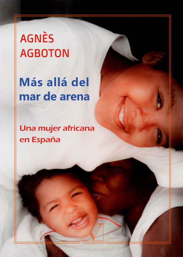 Más allá del mar de arena: Una mujer africana en España - Agnès Agboton