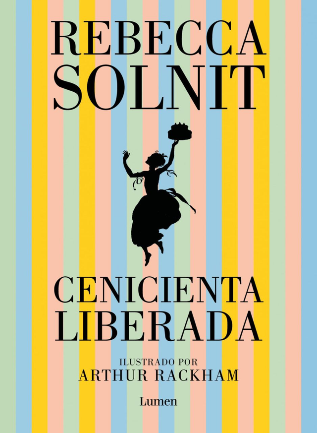 Cenicienta Liberada - Rebecca Solnit