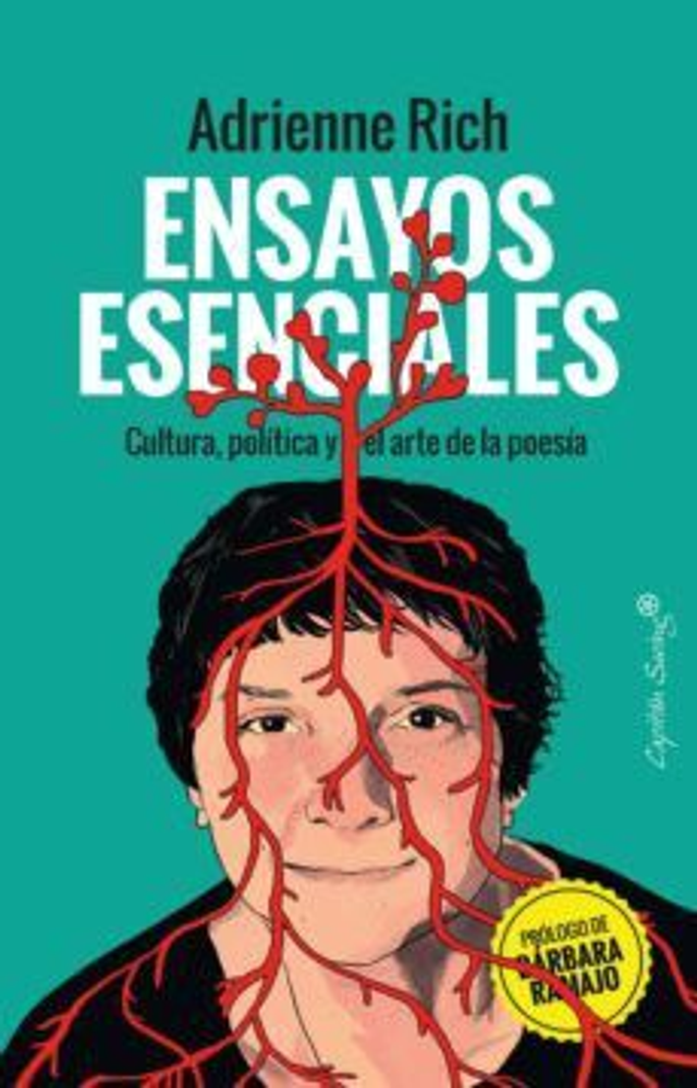 Ensayos esenciales: Cultura, política y el arte de la poesía - Adrienne Rich