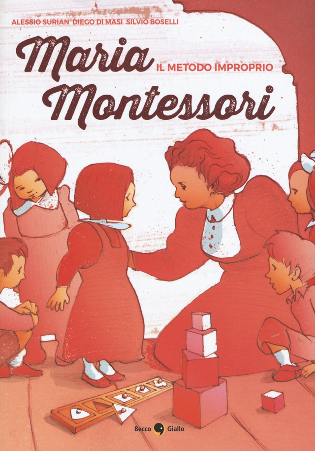 Surian Alessio - Maria Montessori. Il metodo improprio