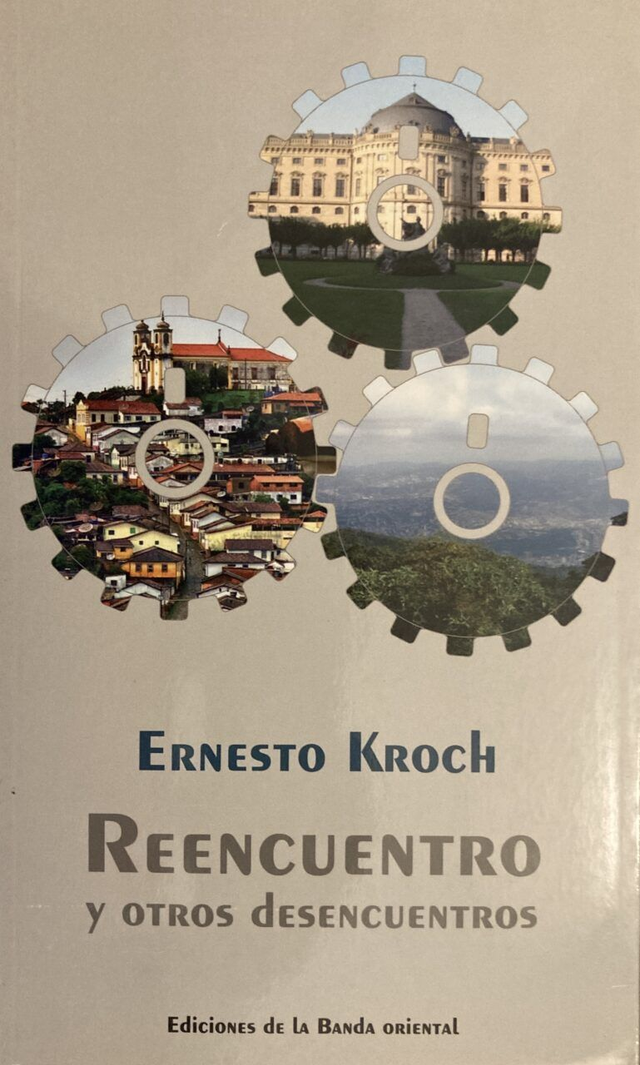 Reencuentro y otros desencuentros - Ernesto Kroch