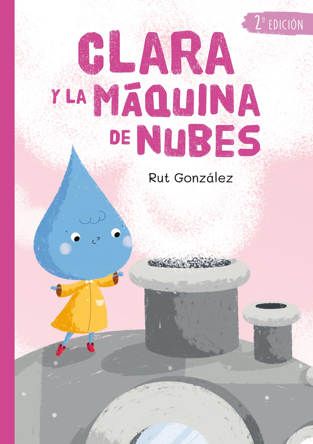 Clara y la máquina de nubes (Tapa Dura) - Rut González