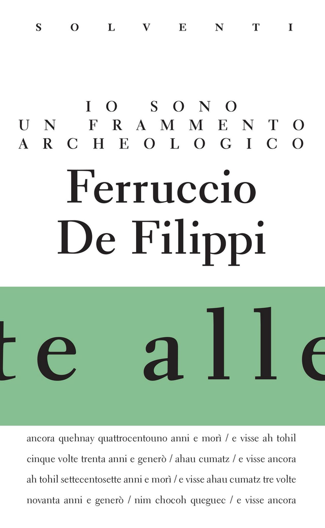 De Filippi Ferruccio - Io sono un frammento archeologico
