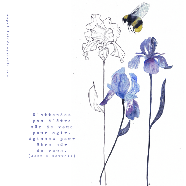 Carte postale Iris - N’attendez pas d’être sûr de vous pour agir. Agissez pour être sûr  de vous.