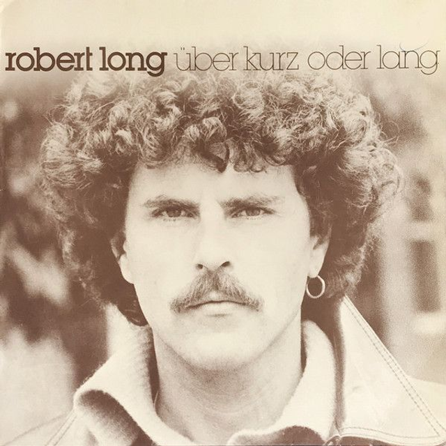 Robert Long ‎– Über Kurz Oder Lang LP