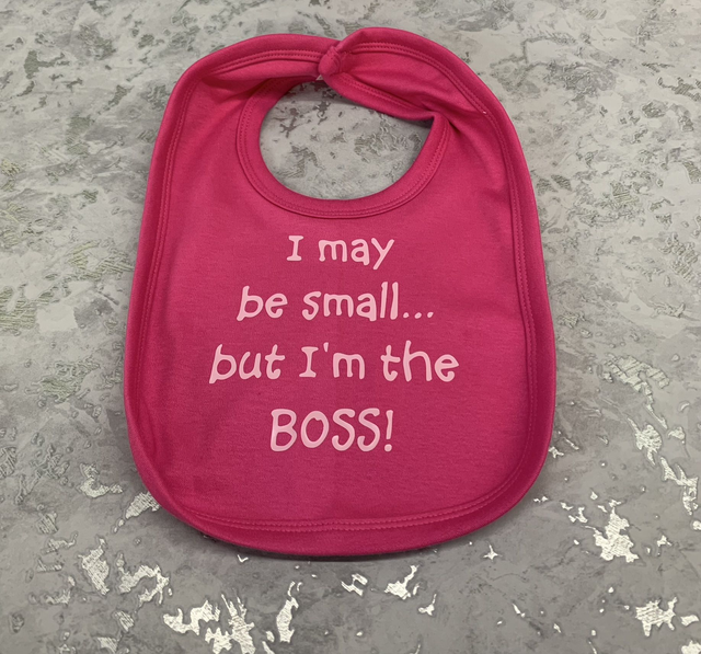 I may be small but i'm the boss bib 