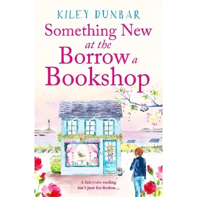 Something New At The Borrow A Bookshop - Kiley Dunbar