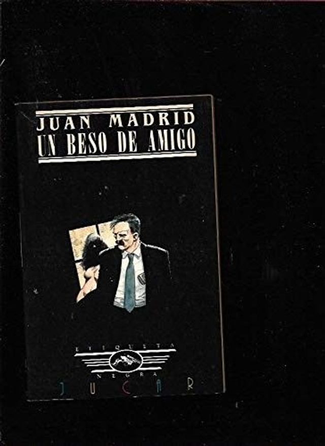 Un beso de amigo - Juan Madrid