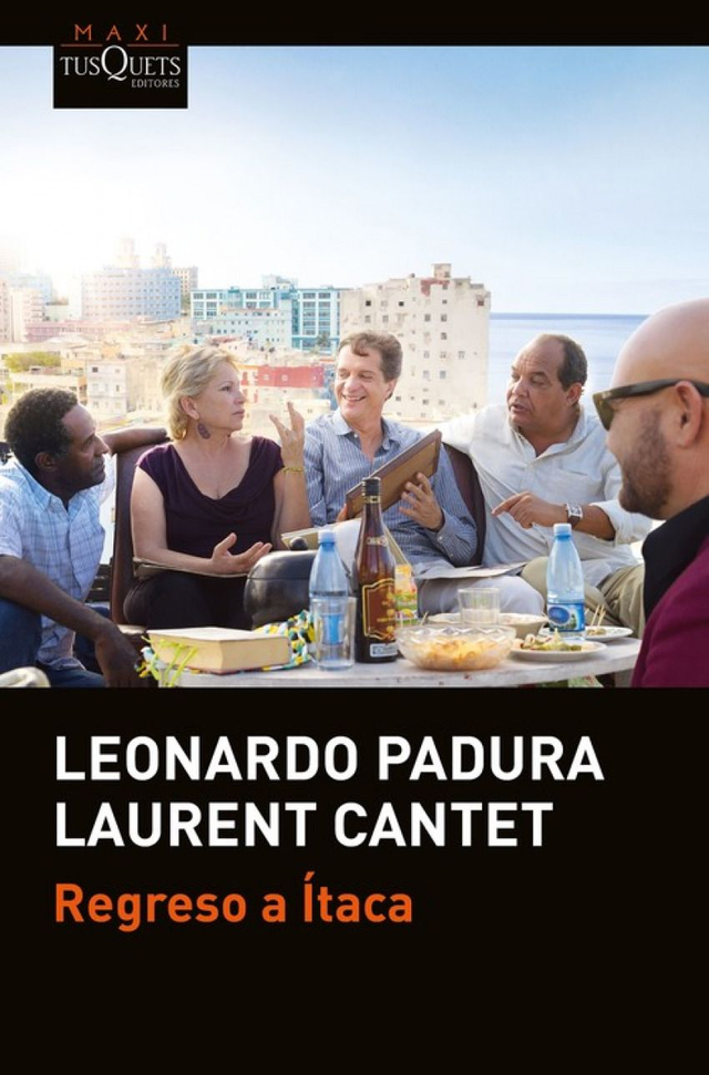 Regreso a Ítaca - Laurent Cantet, Leonardo Padura, Leonardo Padura Fuentes