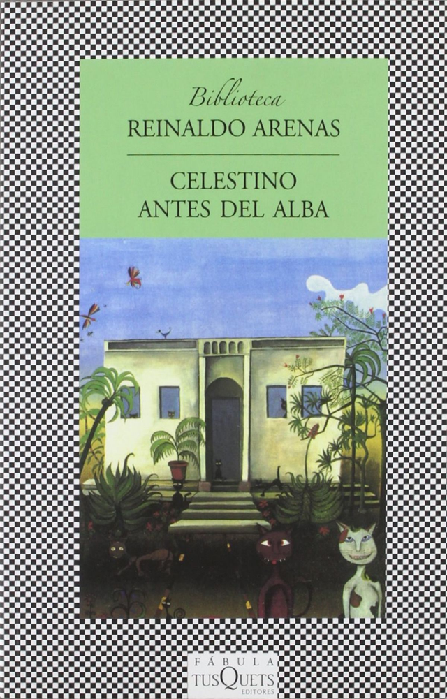 Celestino antes del alba - Reinaldo Arenas