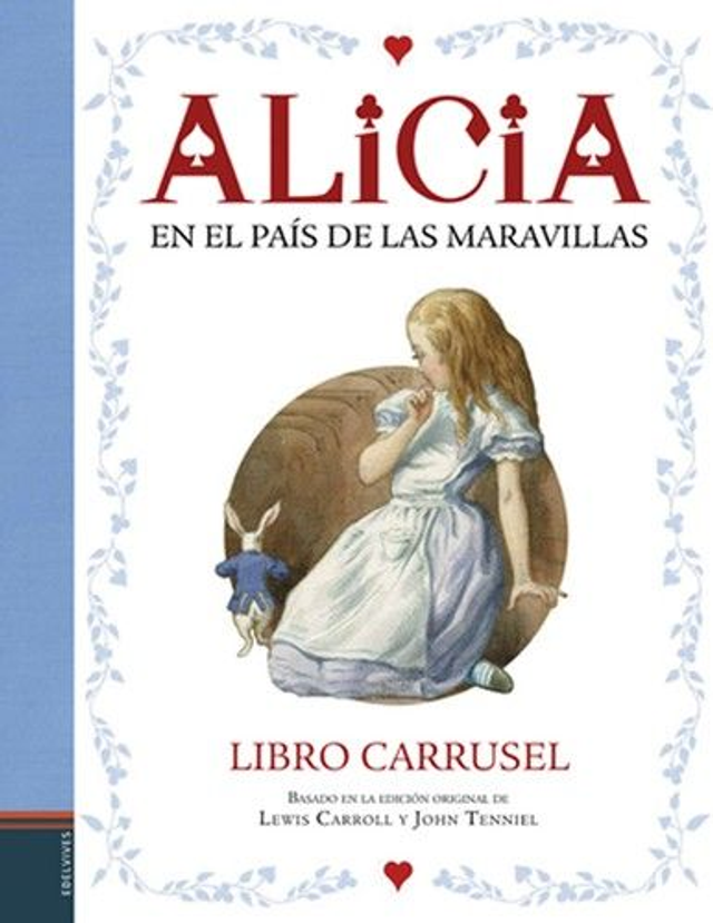 Alicia en el País de las Maravillas: Libro carrusel: basado en la edición original de Lewis Carroll y John Tenniel - Lewis Carroll