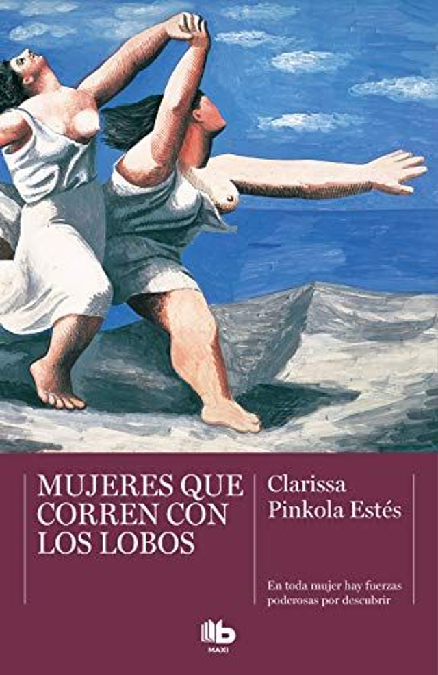 Mujeres que corren con los lobos - Clarissa Pinkola Estés