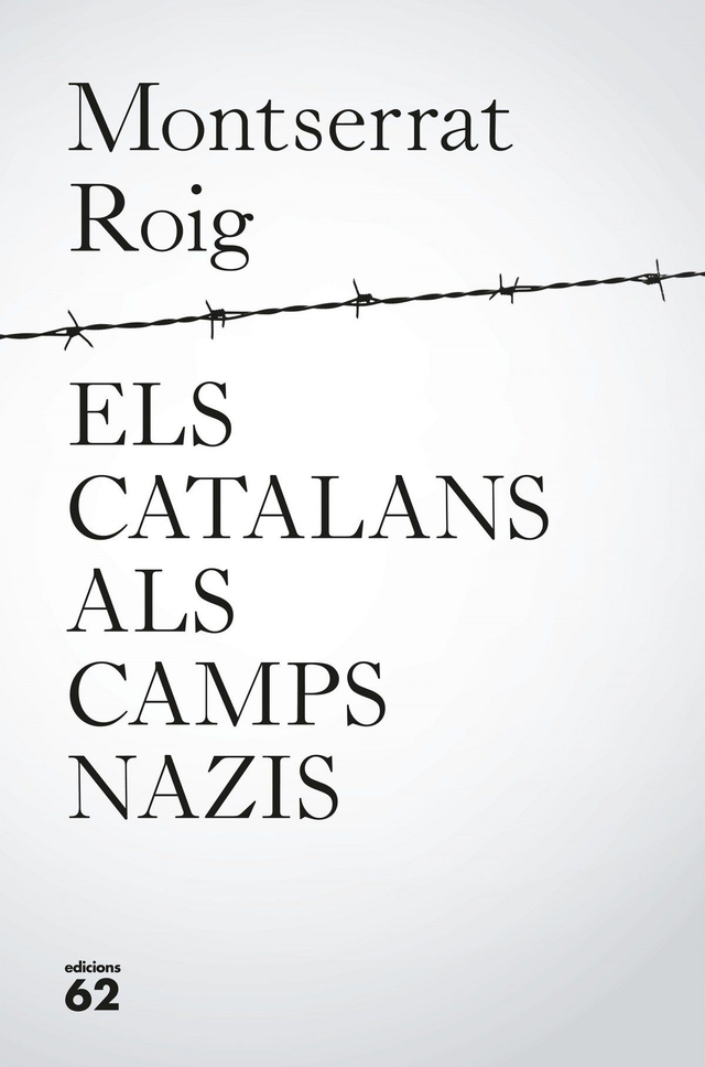 Els Catalans als Camps Nazis - Montserrat Roig