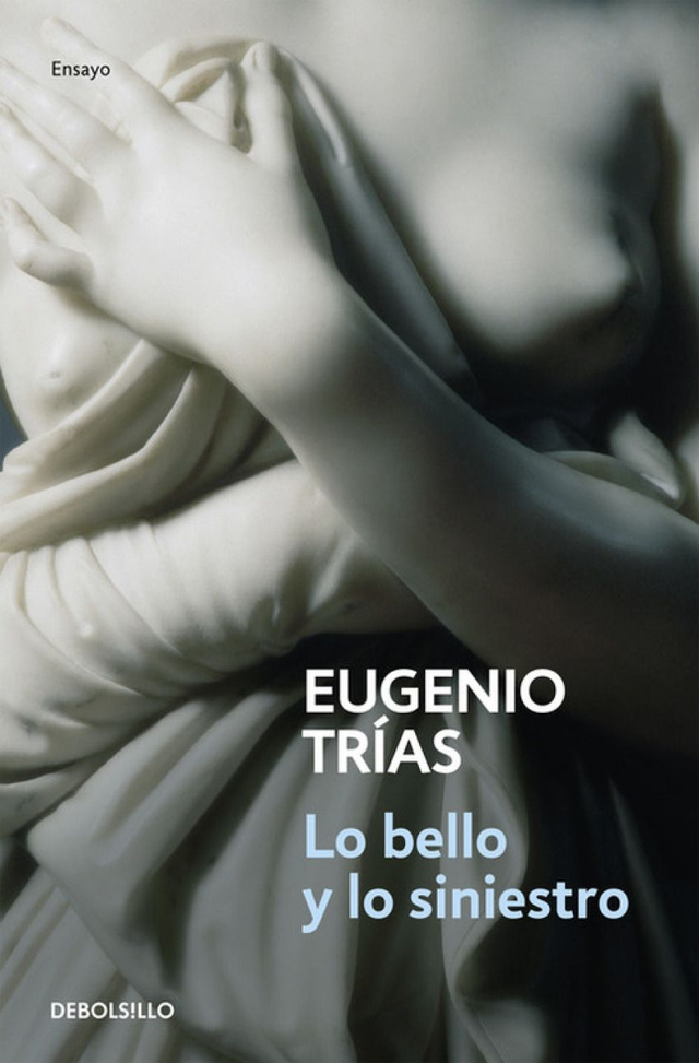 Lo bello y lo siniestro - Eugenio Trías