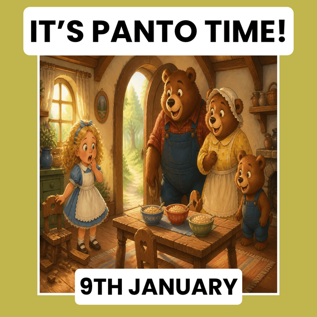 Panto - Goldilocks and the three bears - 9th January