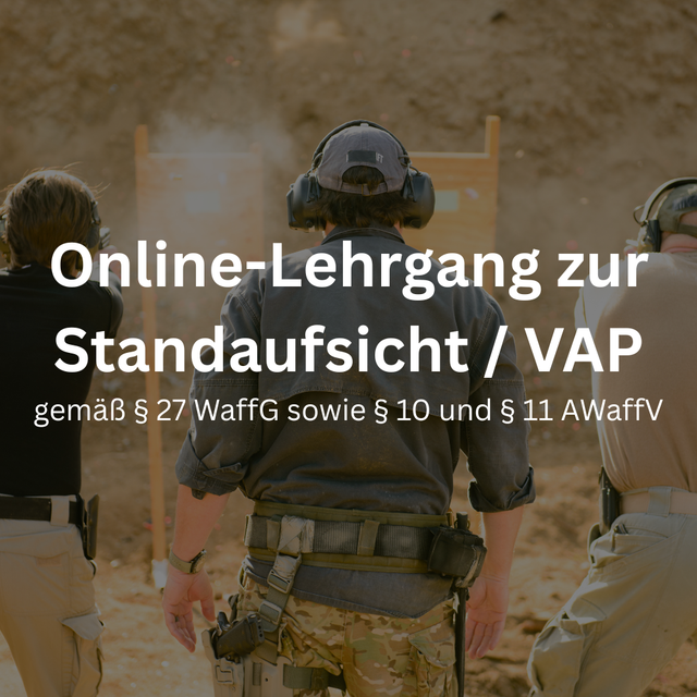 Online-Lehrgang zur Standaufsicht / VAP gemäß § 27 WaffG sowie § 10 und § 11 AWaffV