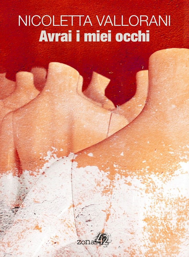 Vallorani Nicoletta - Avrai i miei occhi