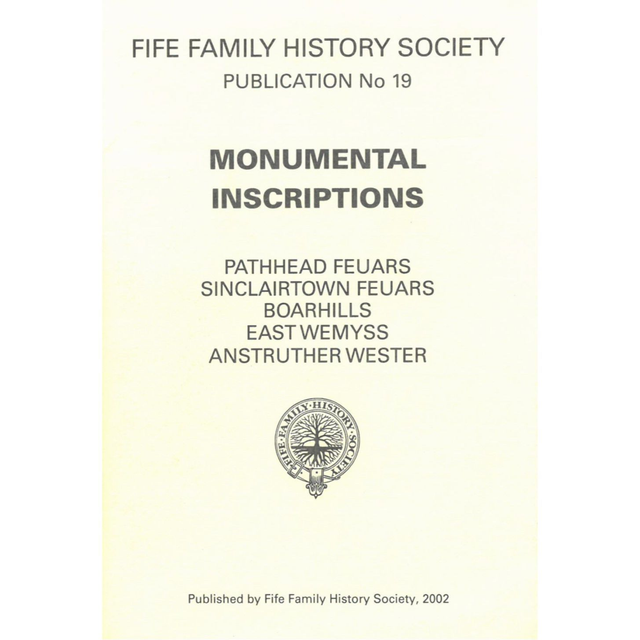 Fife Monumental Inscriptions for Pathhead Feuars, Sinclairtown Feuars, Boarhills, East Wemyss, Anstruther Wester