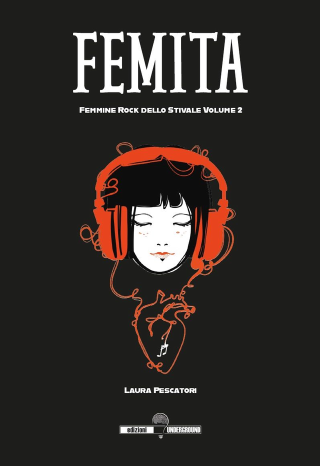 FEMITA. FEMMINE ROCK DELLO STIVALE (Volume 2) di Laura Pescatori