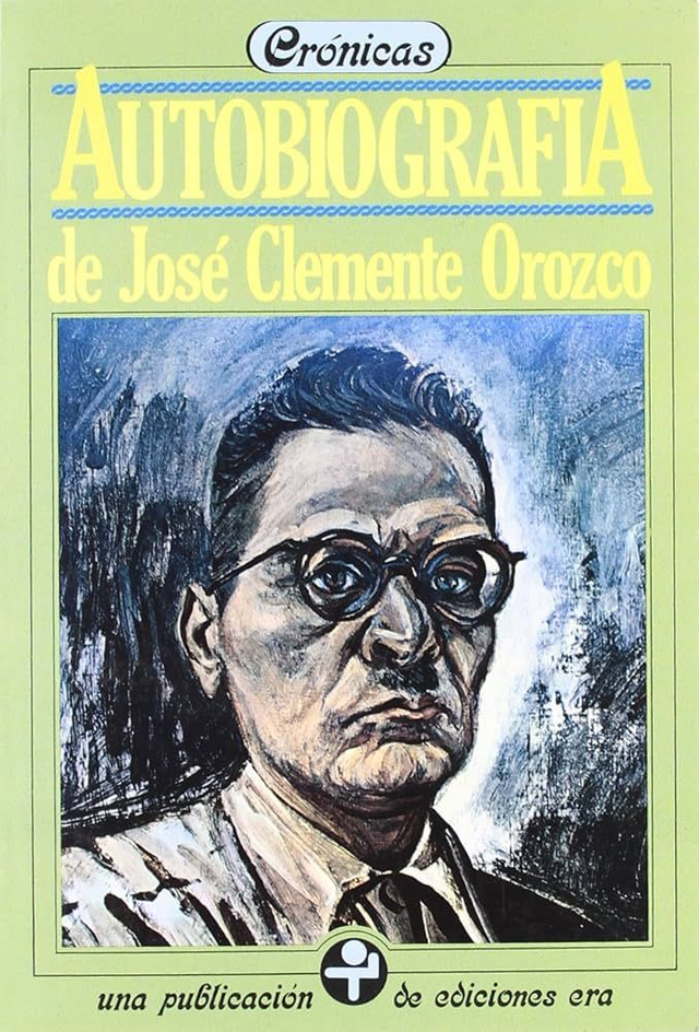 Autobiografía - José Clemente Orozco