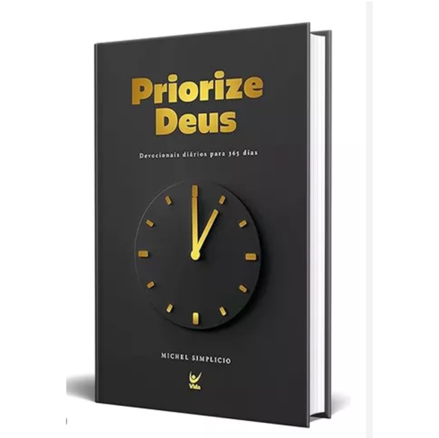 Priorize Deus: Devocionais Diários Para 365 Dias