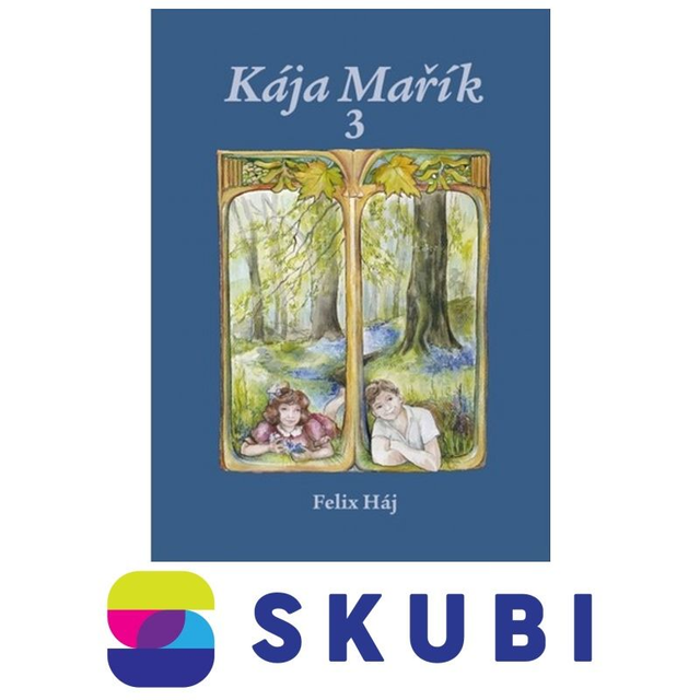 Kniha Kája Mařík 3 - Felix Háj