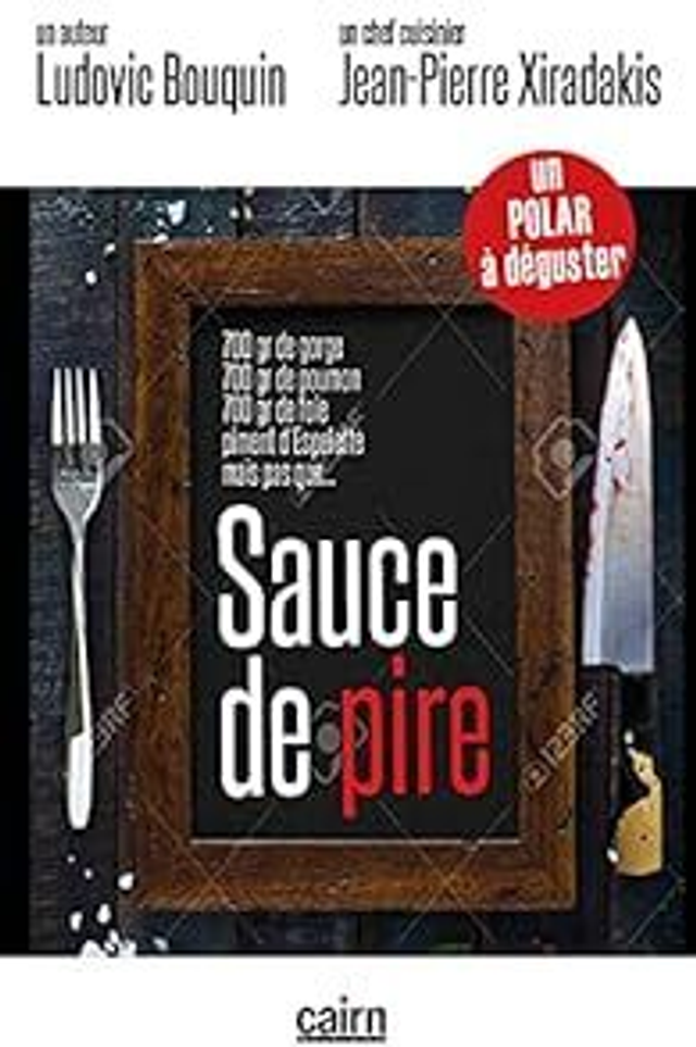 Bouquin Ludovic - Sauce de pire. 