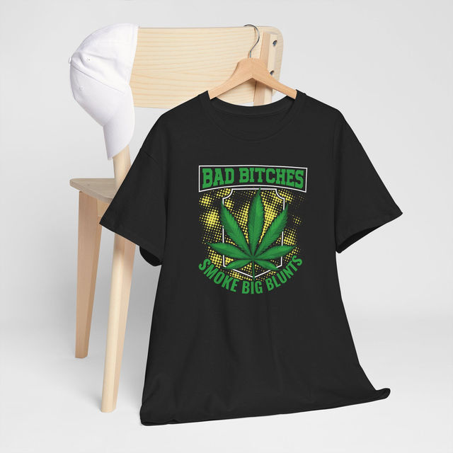 BAD B*TCHES BIG BLUNTS - Adroit Clothing