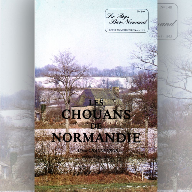 N°140: Les chouans de Normandie ; sur les pas des chouans par A. CHAUDEURGE