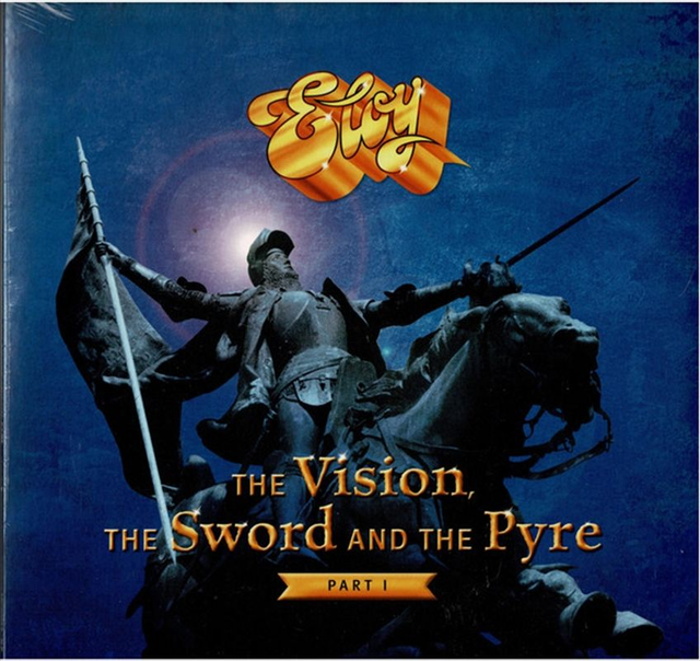 Eloy - The Vision The Sword And The Pyre: Part I
