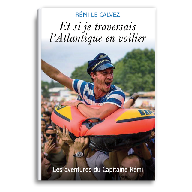 Ebook Et si je traversais l&#039;Atlantique en voilier, de Capitaine Rémi