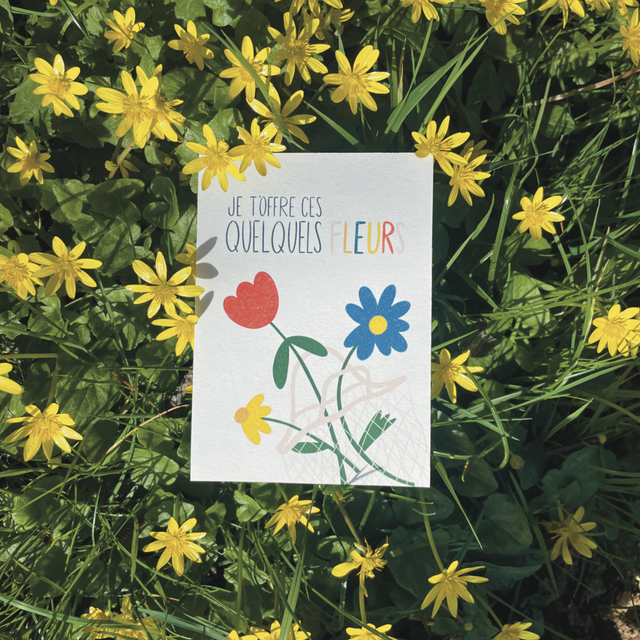 Carte "Je t'offre ces quelques fleurs"
