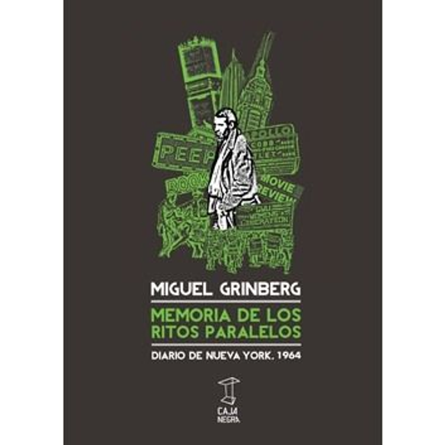 MEMORIAS DE LOS RITOS PARALELOS, MIGUEL GRINBERG
